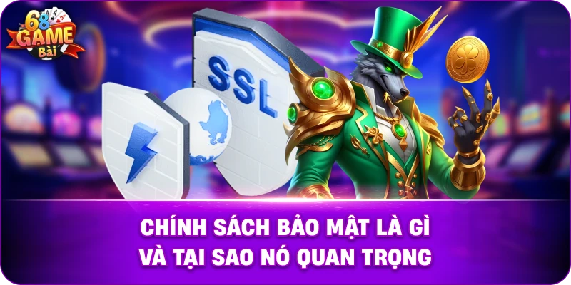 Chính sách bảo mật 68 Game Bài | Cam kết An toàn dữ liệu 2026